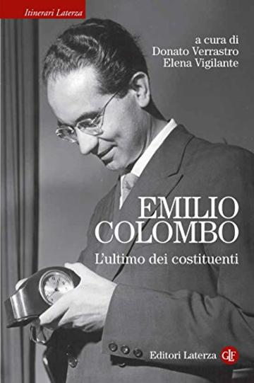 Emilio Colombo: L'ultimo dei costituenti